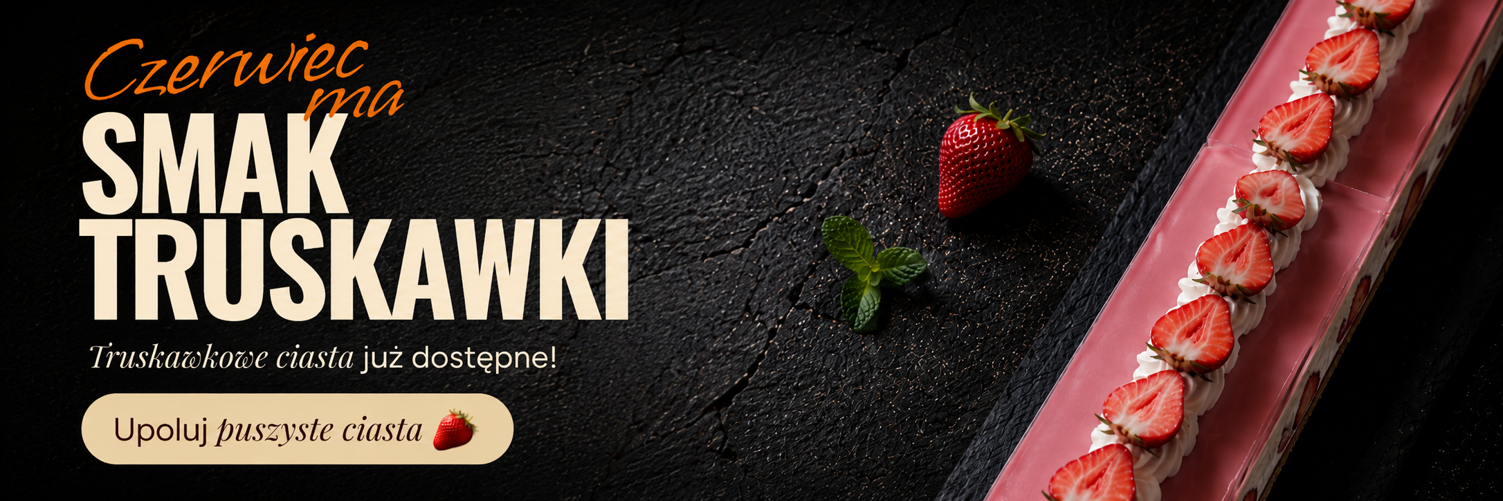 Czerwiec truskawkowe ciasta, ciasto z truskawkami, truskawki, ciasto deserowe, ciasto z kremem i truskawkami